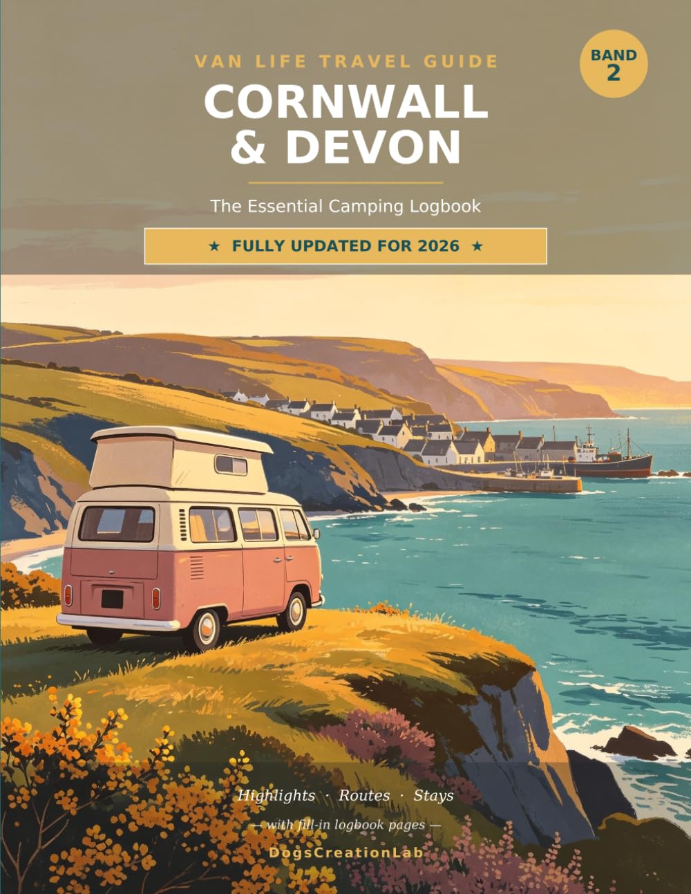 Buchcover: Van Life Travel Guide — Cornwall & Devon – The Essential Camping Logbook