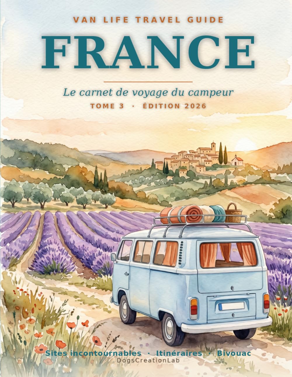 Buchcover: Van Life Travel Guide France – Le carnet de voyage du campeur