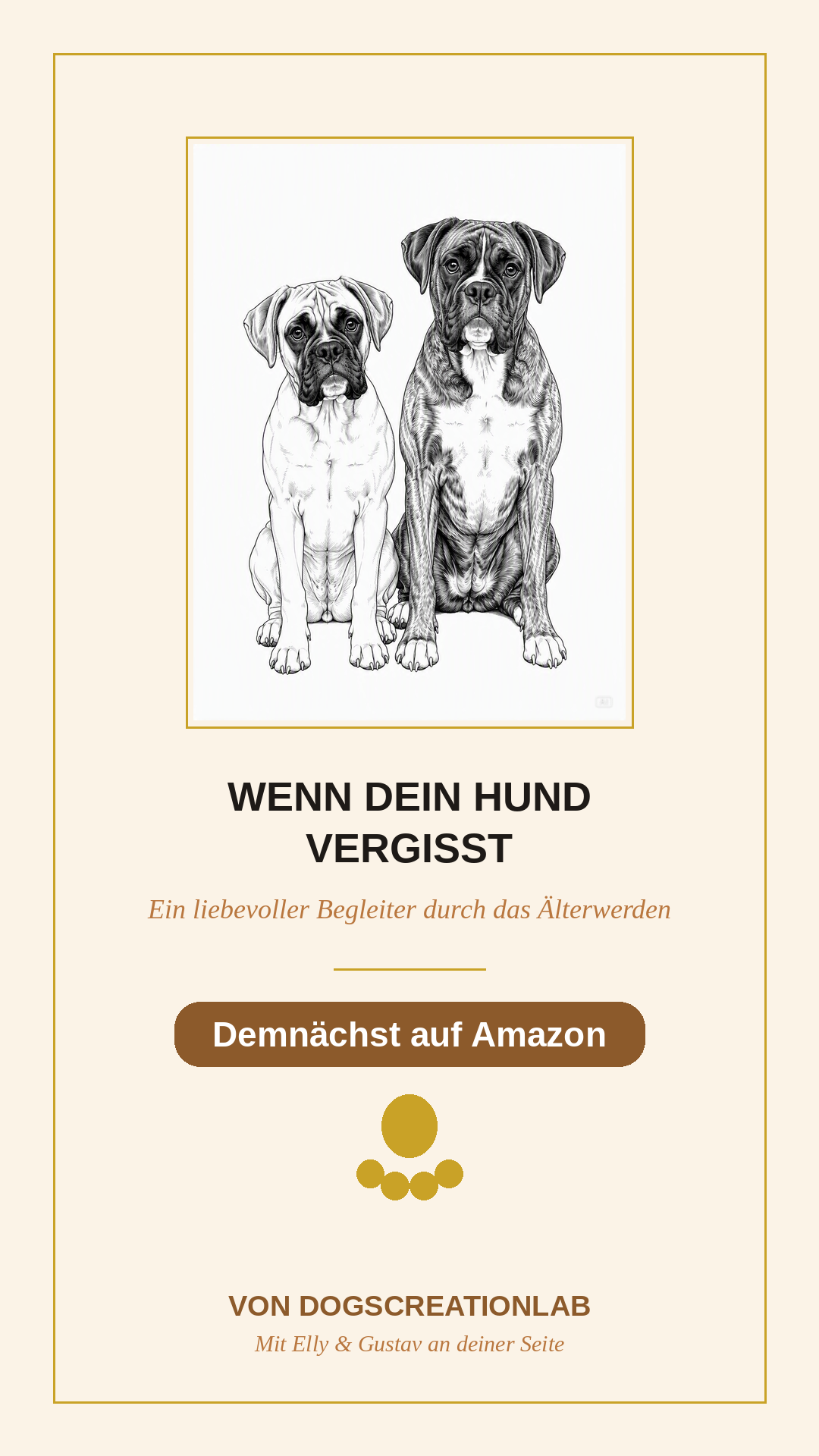 Buchcover: Wenn dein Hund vergisst – Ein liebevoller Begleiter durch das Älterwerden